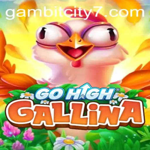 GoHighGallina: Navigating the World of GAMBIT CITY with Strategy and Skill