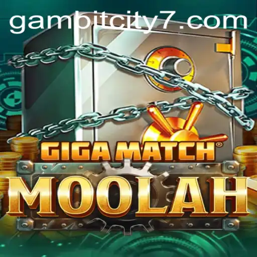 Exploring the Thrilling World of GigaMatchMoolah: A New Era in GAMBIT CITY