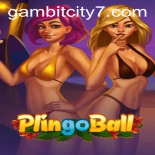 Plingoball Takes GAMBIT CITY by Storm: A Comprehensive Guide to the New Gaming Sensation