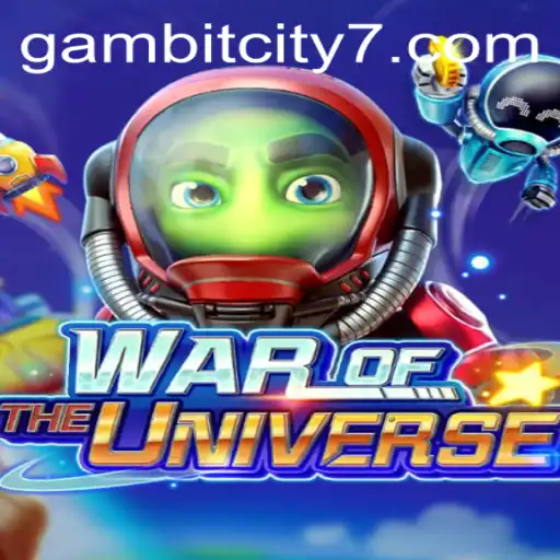 Dive into WAROFTHEUNIVERSE: Conquer GAMBIT CITY and Beyond