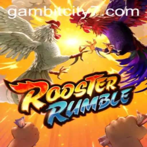 The Thrills of RoosterRumble: Welcome to Gambit City