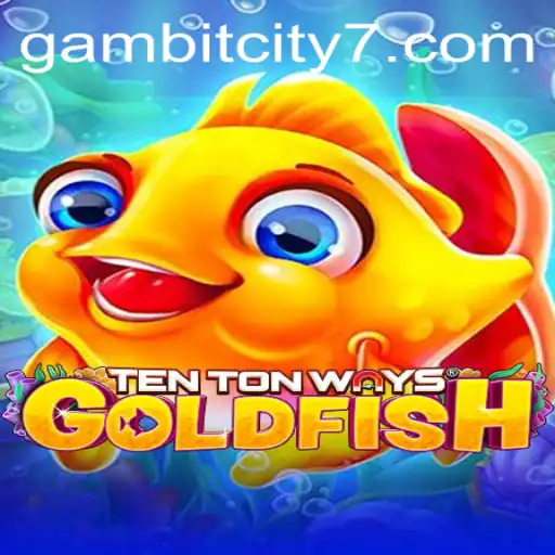 Discover the Thrilling Adventure of TenTonWaysGoldfish in GAMBIT CITY